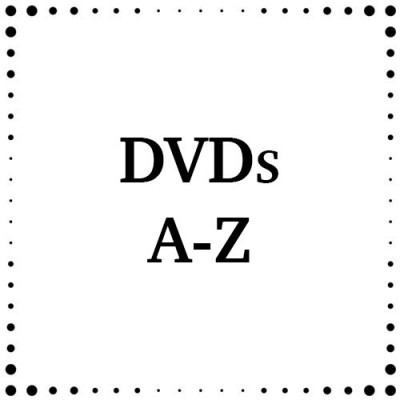 DVDs A-Z